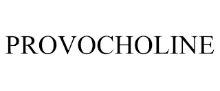 PROVOCHOLINE trademark