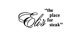 ELI'S "THE PLACE FOR STEAK" trademark