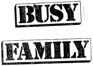 BUSY FAMILY trademark