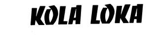KOLA LOKA trademark