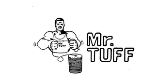 MR. TUFF MR. TUFF