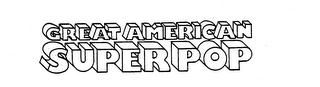 GREAT AMERICAN SUPER POP
