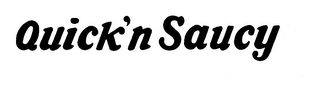 QUICK 'N SAUCY