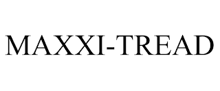 MAXXI-TREAD trademark