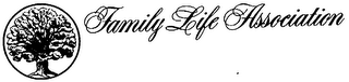 FAMILY LIFE ASSOCIATION