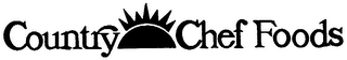 COUNTRY CHEF FOODS