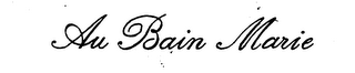 AU BAIN MARIE trademark