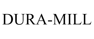 DURA-MILL trademark