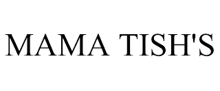 MAMA TISH'S trademark