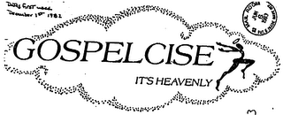 GOSPELCISE IT'S HEAVENLY trademark