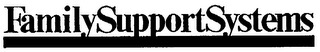 FAMILY SUPPORT SYSTEMS trademark