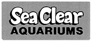 SEA CLEAR AQUARIUMS