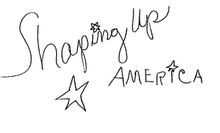 SHAPING UP AMERICA