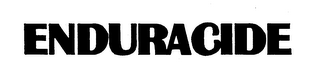 ENDURACIDE trademark