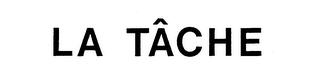 LA TACHE trademark
