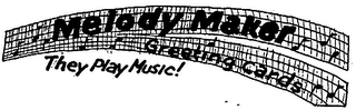 MELODY MAKER GREETING CARDS THEY PLAY MUSIC!