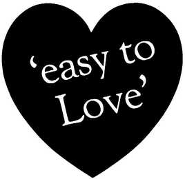 'EASY TO LOVE'