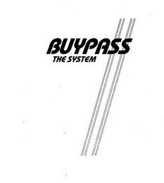 BUYPASS THE SYSTEM trademark