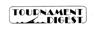 TOURNAMENT DIGEST