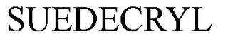 SUEDECRYL trademark