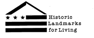 HISTORIC LANDMARKS FOR LIVING