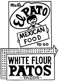 MRS. G'S EL PATO - MEXICAN FOOD TO GO - WHITE FLOWER PATOS - TACOS