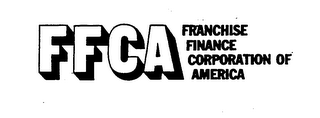 FFCA FRANCHISE FINANCE CORPORATION OF AMERICA