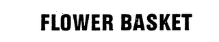 FLOWER BASKET trademark