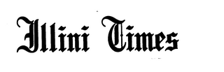 ILLINI TIMES trademark
