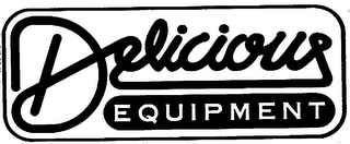 DELICIOUS EQUIPMENT trademark