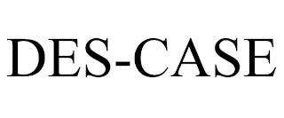 DES-CASE trademark