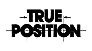 TRUE POSITION trademark