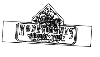 HONEY I'M NUTS ABOUT YOU