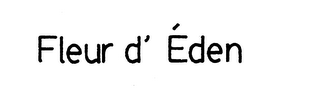 FLEUR D' EDEN trademark