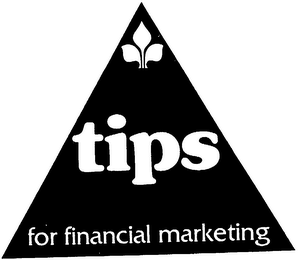 TIPS FOR FINANCIAL MARKETING