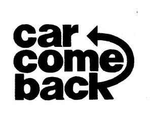 CAR COME BACK trademark