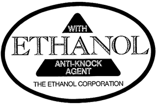 WITH ETHANOL ANTI-KNOCK AGENT THE ETHANOL CORPORATION