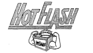 HOT FLASH trademark