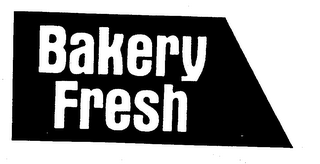 BAKERY FRESH