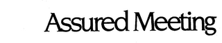 ASSURED MEETING trademark