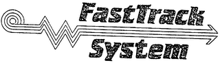 FASTTRACK SYSTEM