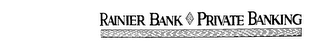 RAINIER BANK PRIVATE BANKING