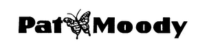 PAT MOODY trademark