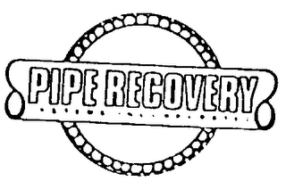 PIPE RECOVERY