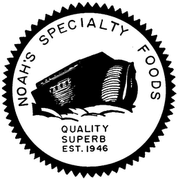 NOAH'S SPECIALTY FOODS QUALITY SUPERB EST. 1946