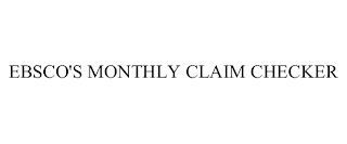 EBSCO'S MONTHLY CLAIM CHECKER trademark