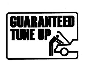 GUARANTEED TUNE UP trademark