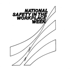 NATIONAL SAFETY IN THE WORKPLACE WEEK