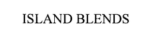ISLAND BLENDS trademark