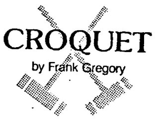 CROQUET BY FRANK GREGORY